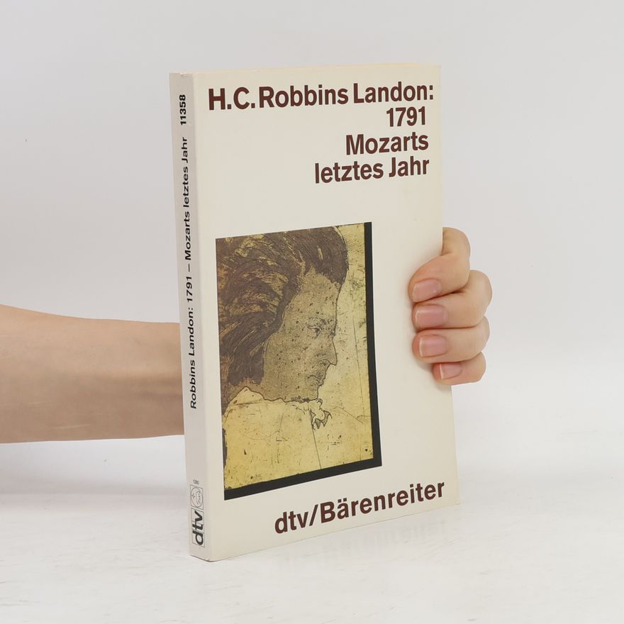 H. C. Robbins Landon 1791. Mozarts letztes Jahr
