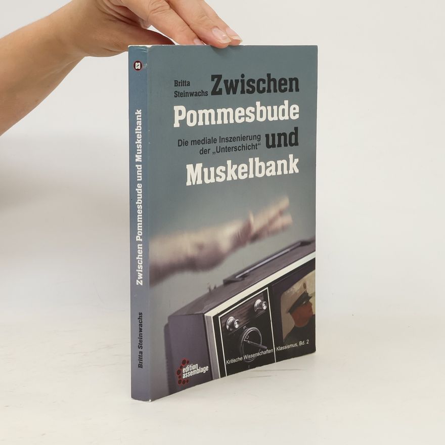 Britta Steinwachs Kritische Wissenschaften - 2: Zwischen Pommesbude und Muskelbank