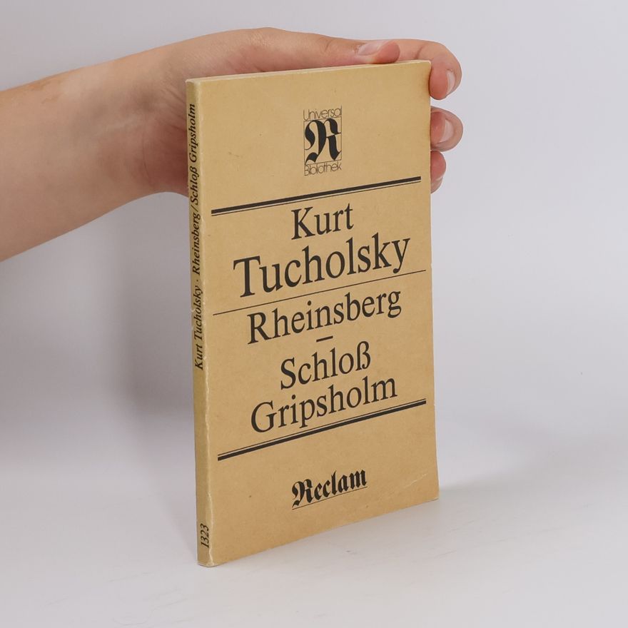 Kurt Tucholsky Rheinsberg. Schloss Gripsholm