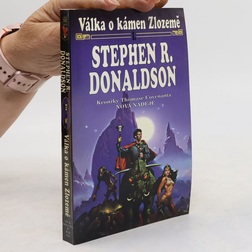 Stephen R. Donaldson Válka o kámen Zlozemě. Nová naděje