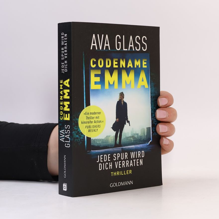 Ava Glass Codename Emma - Jede Spur wird dich verraten