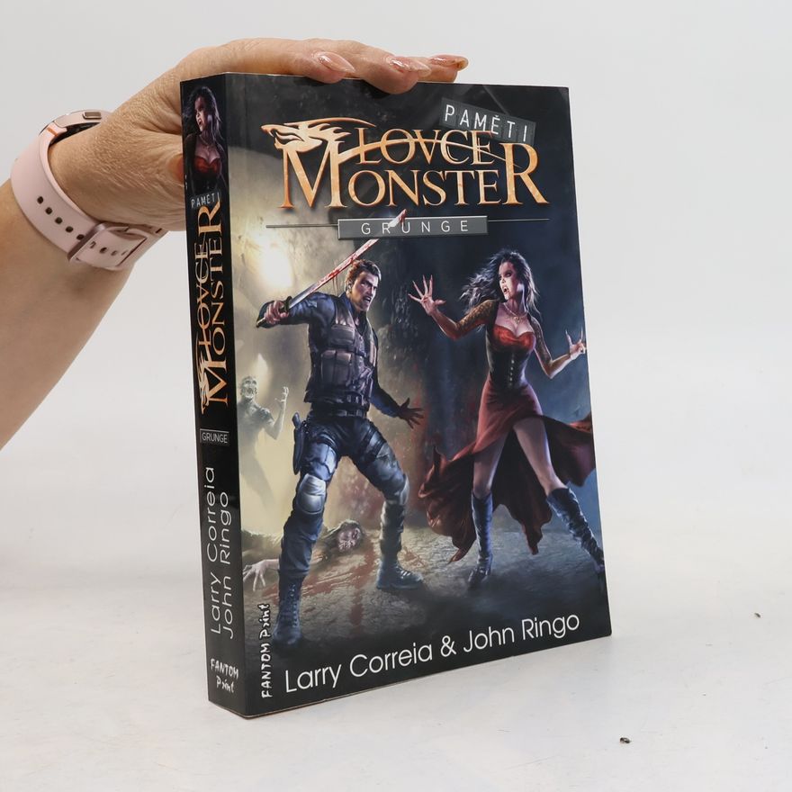 Larry Correia Paměti lovce monster 1. díl. Grunge