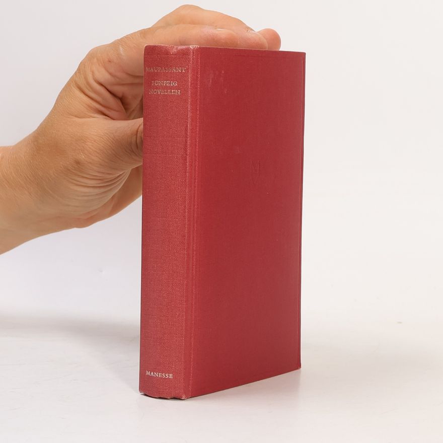 Guy de Maupassant Fünfzig Novellen