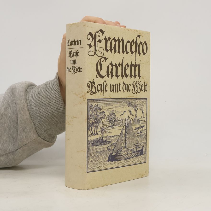 Francesco Carletti Reise um die Welt