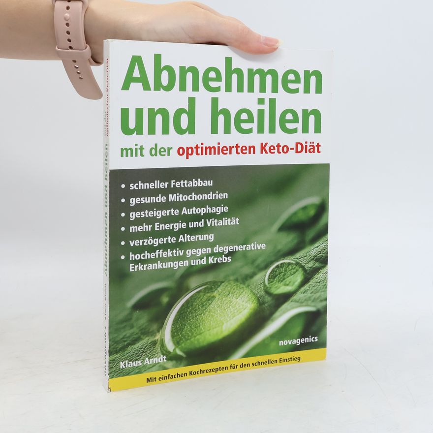 Klaus Arndt Abnehmen und heilen mit der optimierten Keto-Diät