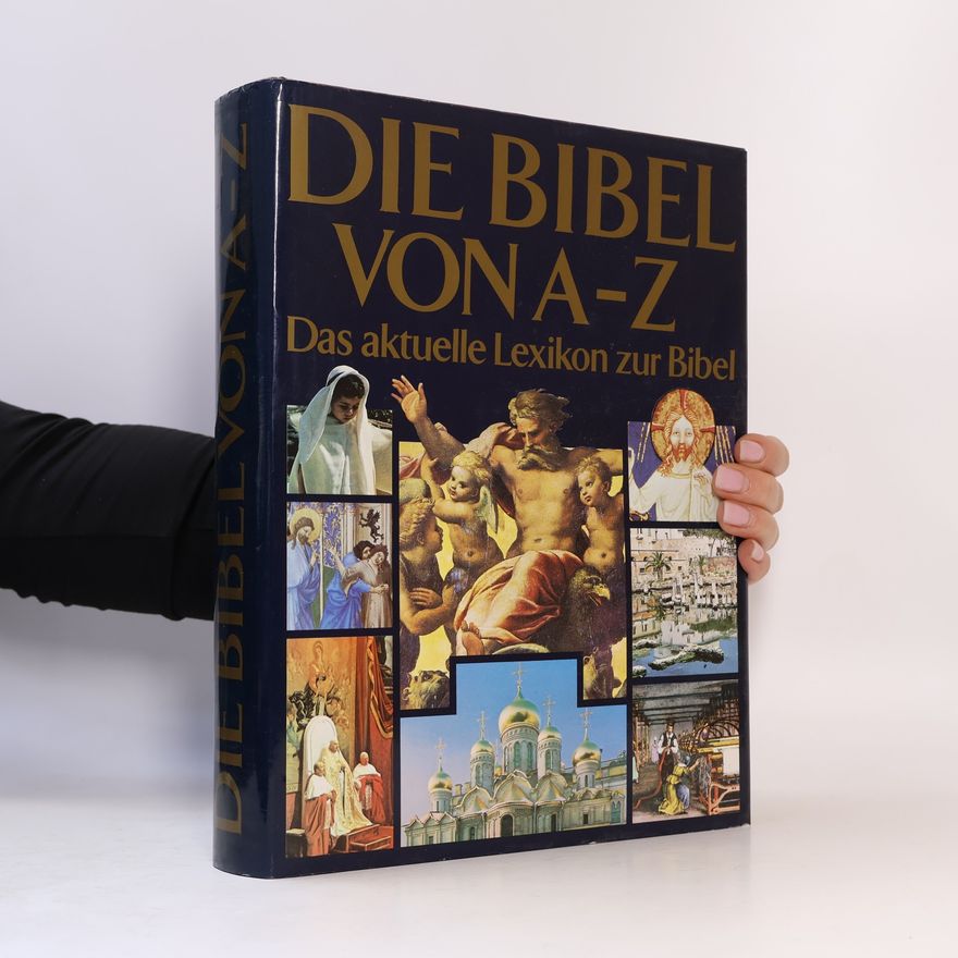 Ernst Michael Kranich Die Bibel von A-Z. Das aktuelle Lexikon zur Bibel
