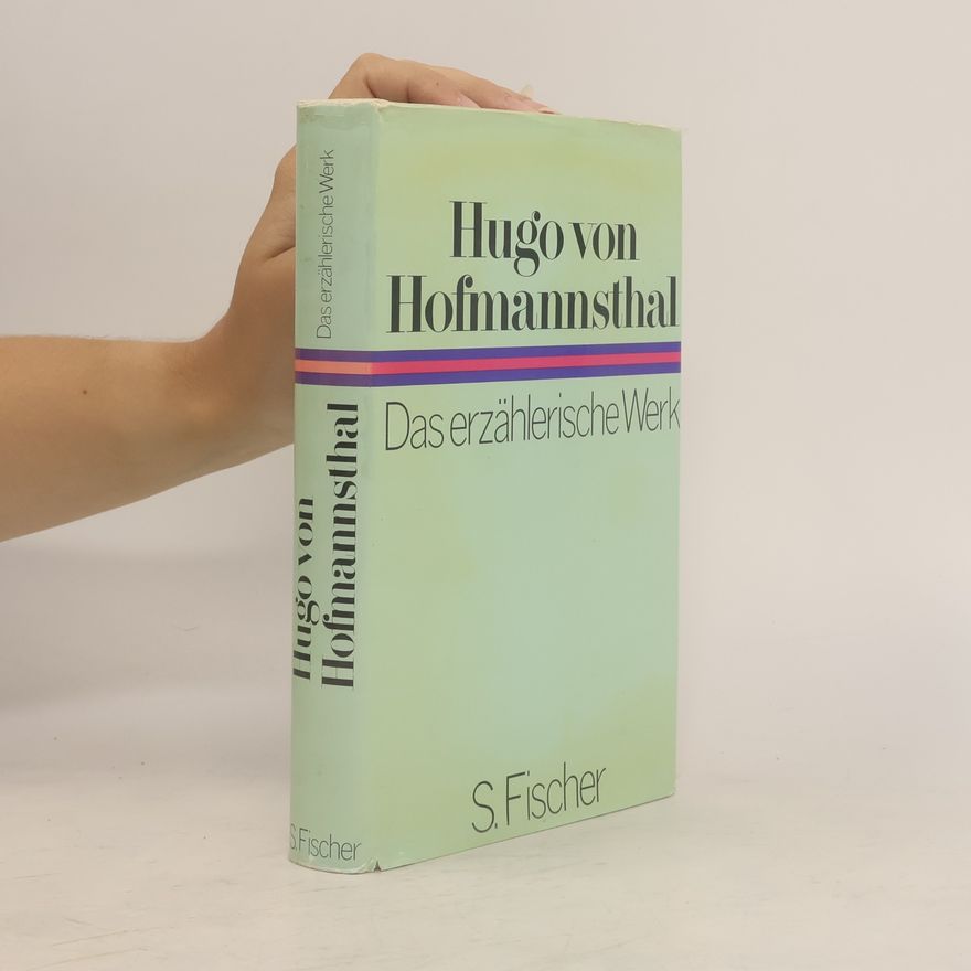 Hugo von Hofmannsthal Das erzählerische Werk