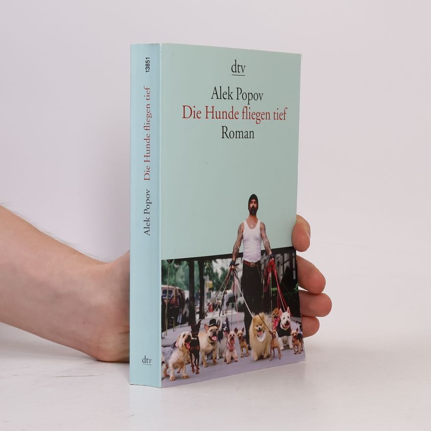 Alek Popow Die Hunde fliegen tief