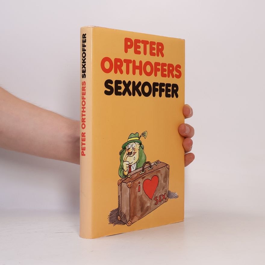 Peter Orthofers Sexkoffer