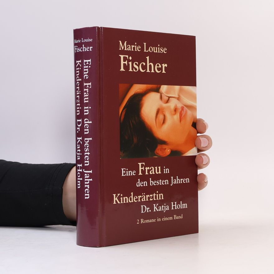 Marie Louise Fischer Eine Frau in den besten Jahren