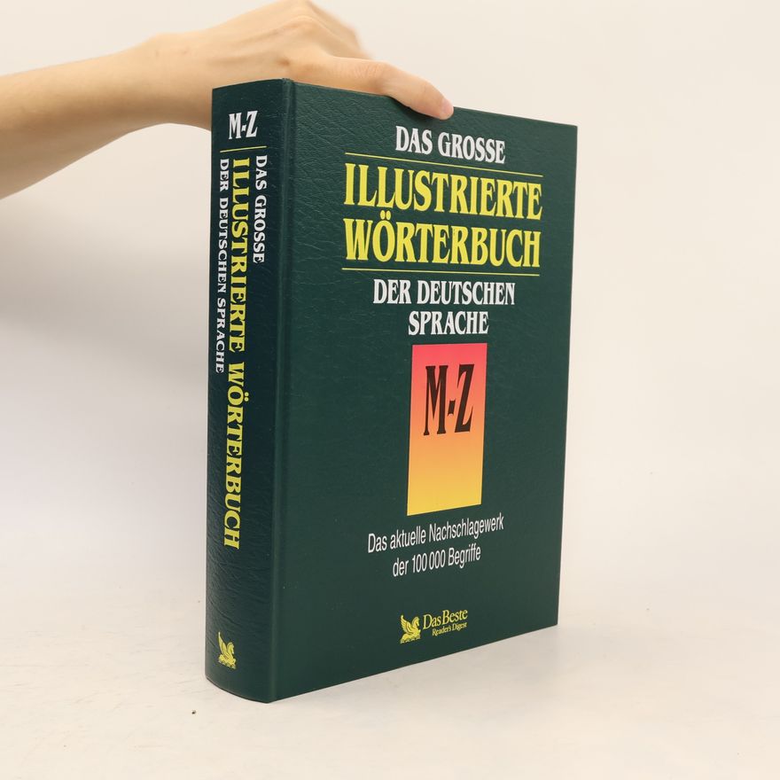 Various authors Das grosse illustrierte Wörterbuch der deutschen Sprache M-Z