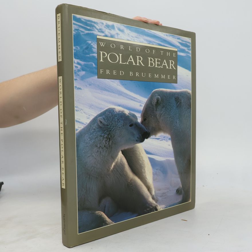 Fred Bruemmer World of the polar bear