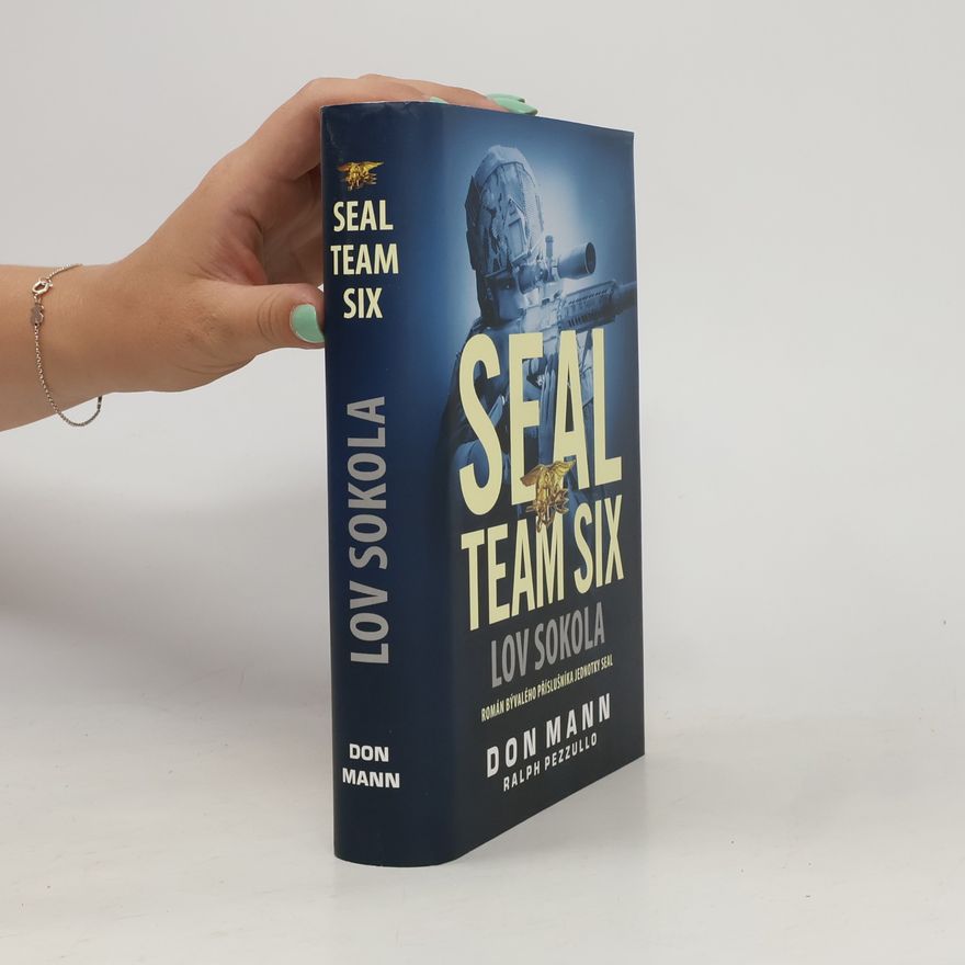 Ralph Pezzullo SEAL Team Six. Lov Sokola