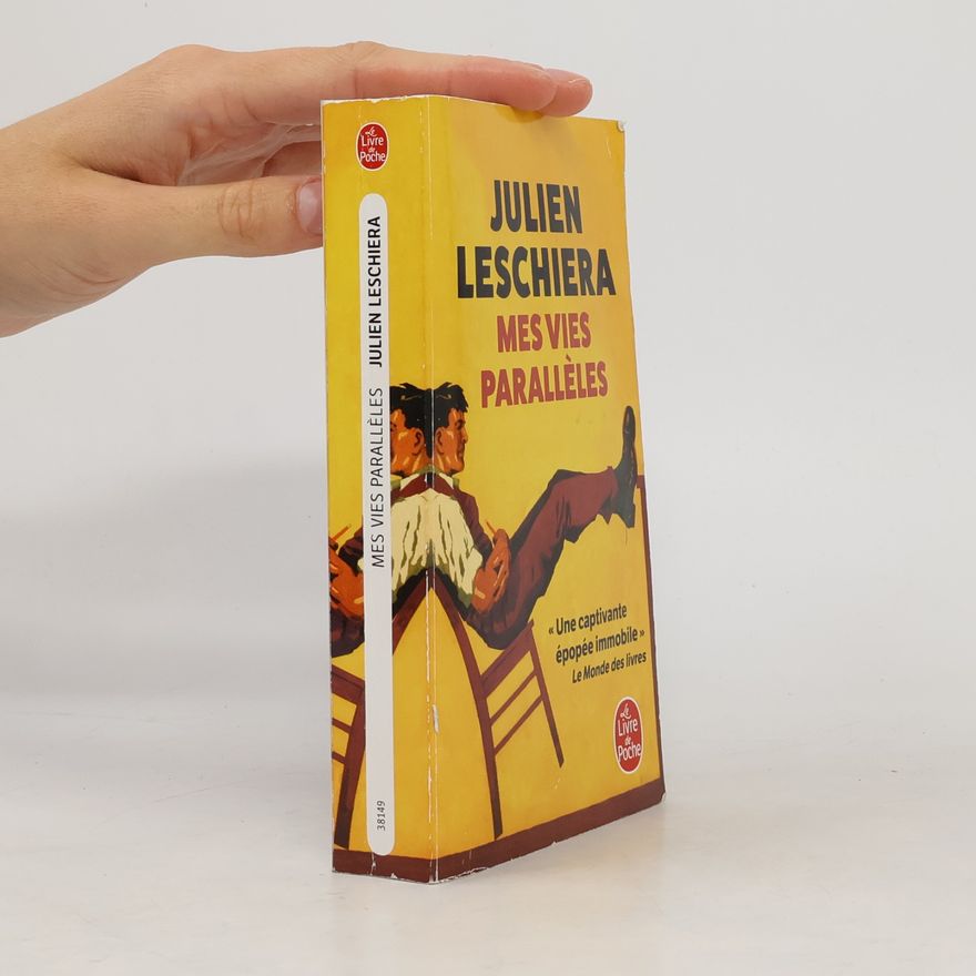 Julien Leschiera Le Livre de Poche: Mes vies parallèles