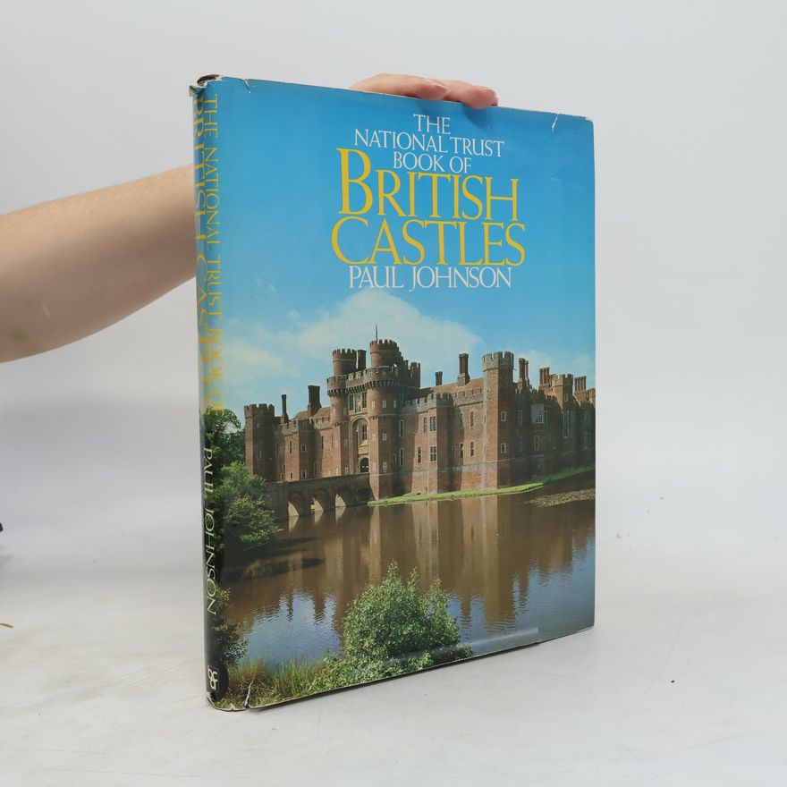 Paul Johnson The National Trust book of British Castles