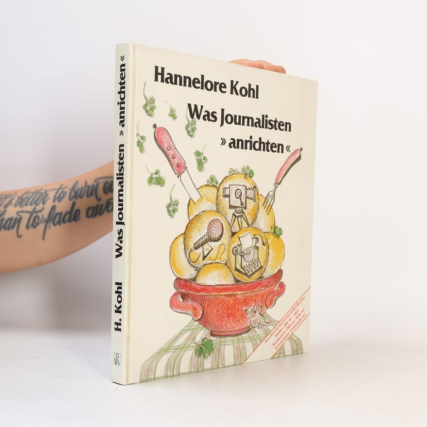 Hannelore Kohl Was Journalisten anrichten