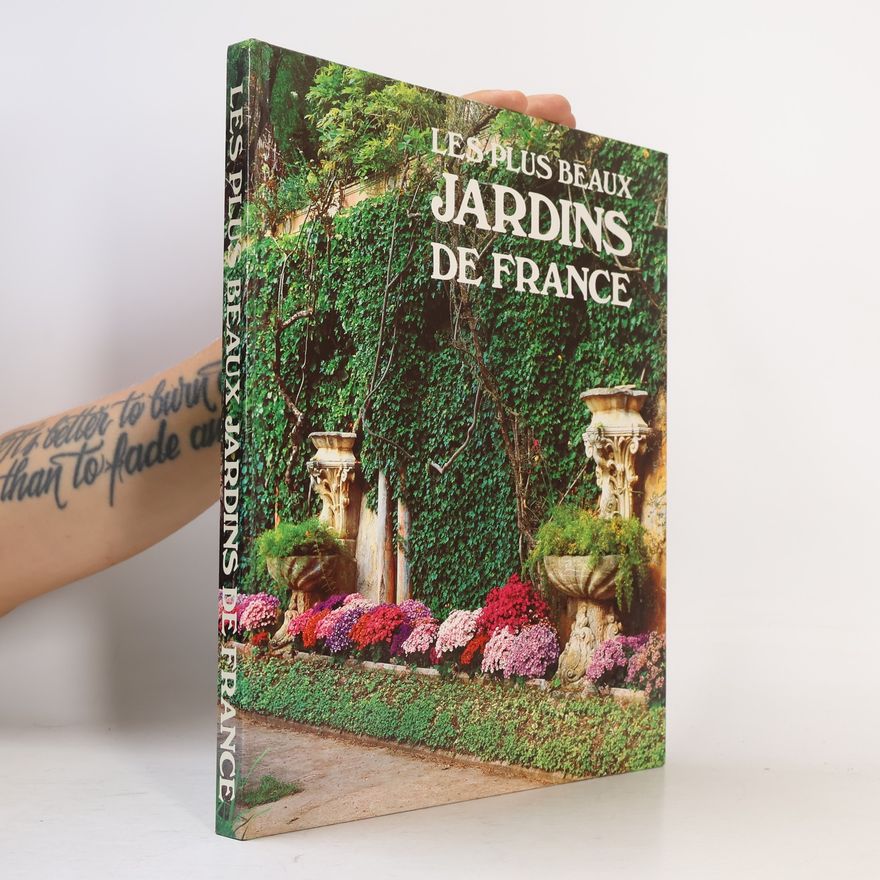 Noël Graveline Les plus beaux jardins de France