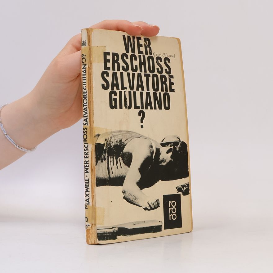 Gavin Maxwell Wer erschoss Salvatore Giuliano?