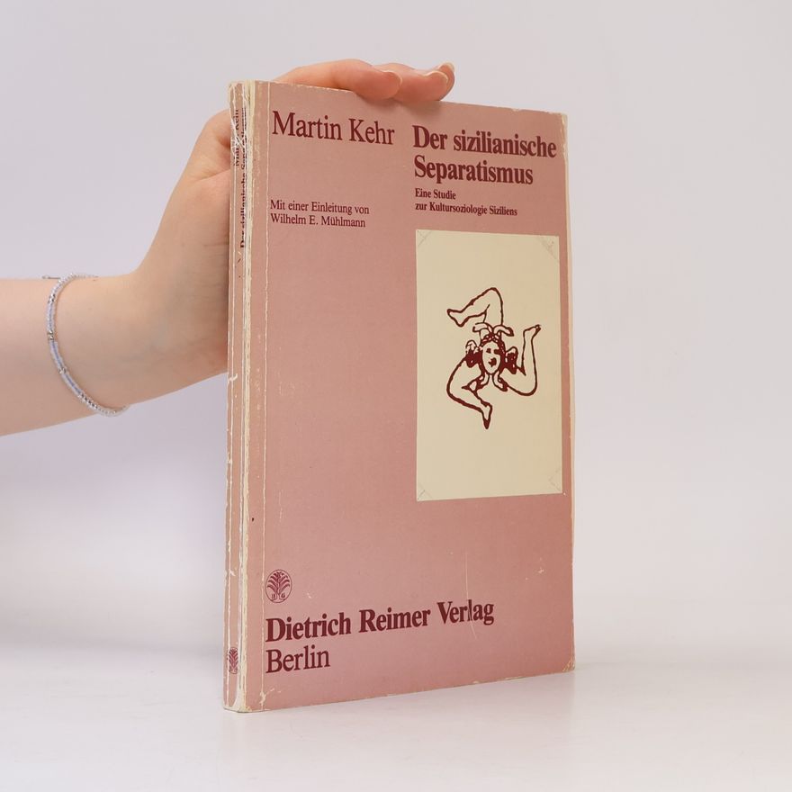 Martin Kehr Der sizilianische Separatismus