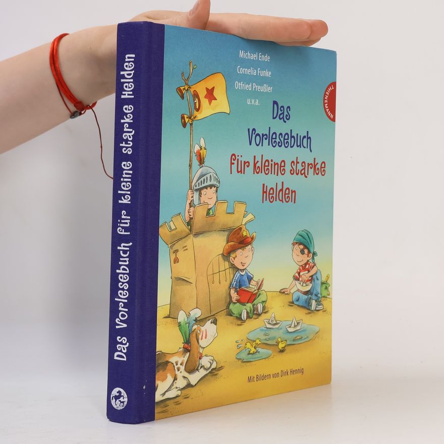Dirk Hennig Das Vorlesebuch für kleine starke Helden