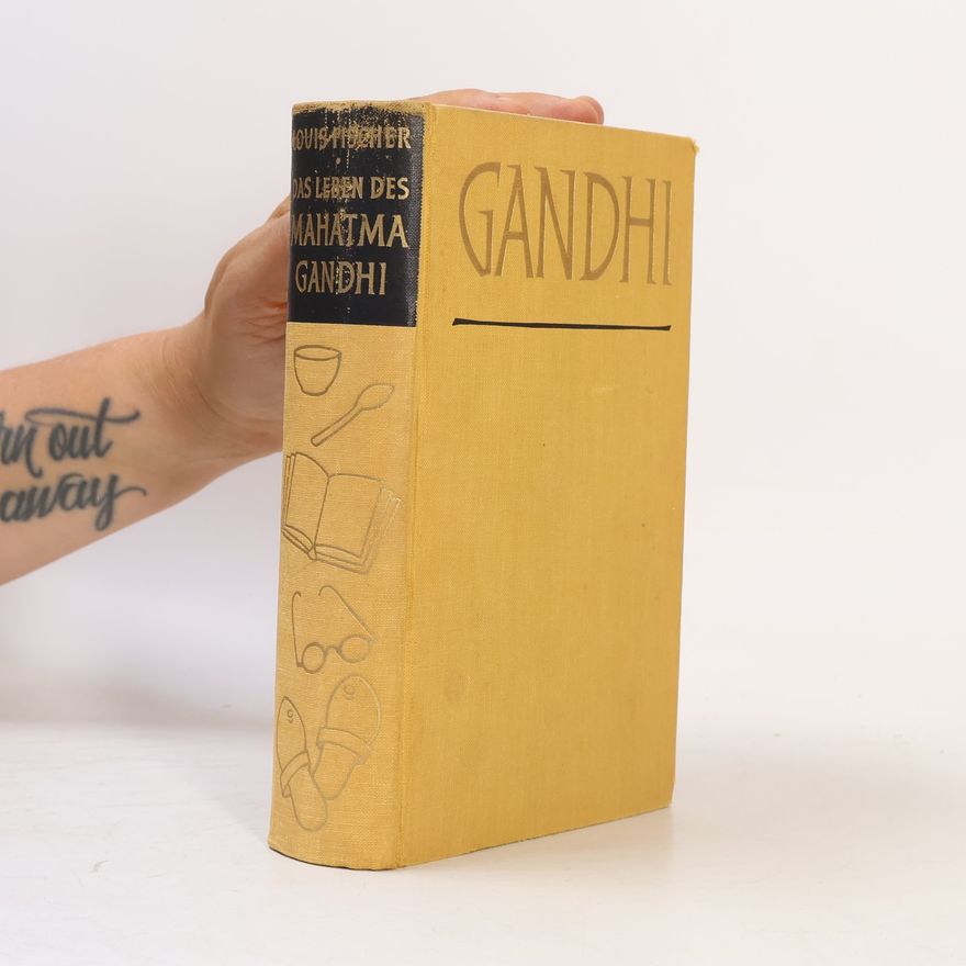 Jean-Louis Fischer Das Leben des Mahatma Gandhi