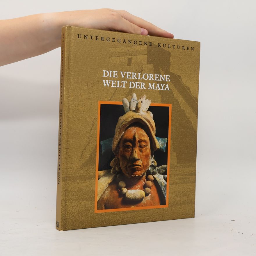 Marianne Tölle Die verlorene Welt der Maya