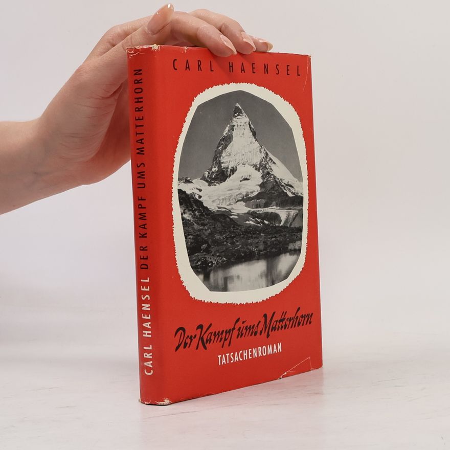 Karl Hänsel Der Kampf ums Matterhorn