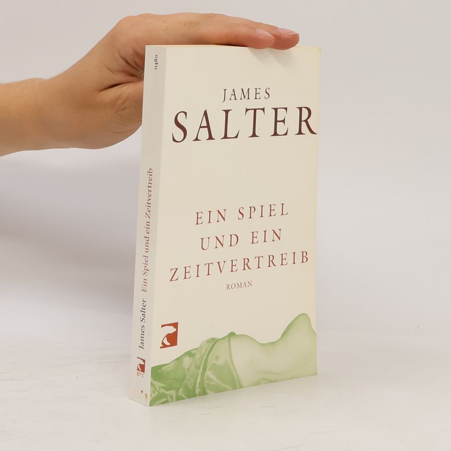 James Salter Ein Spiel und ein Zeitvertreib