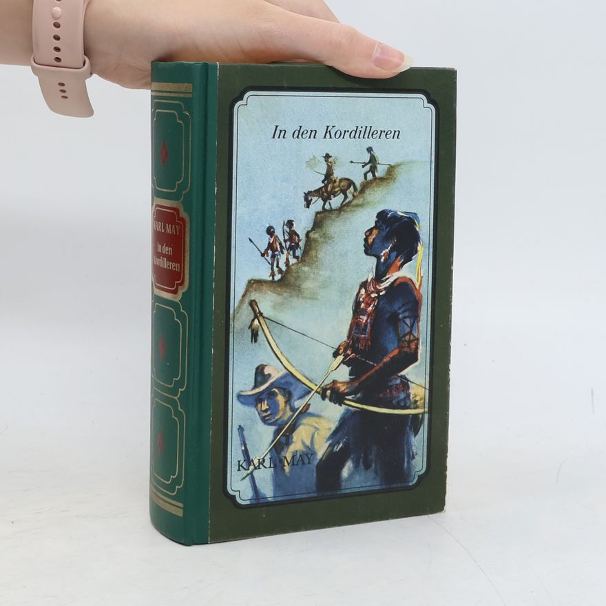 Karl May In den Kordilleren