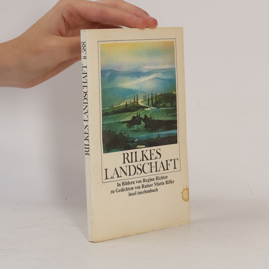 Regina Richter Rilkes Landschaft