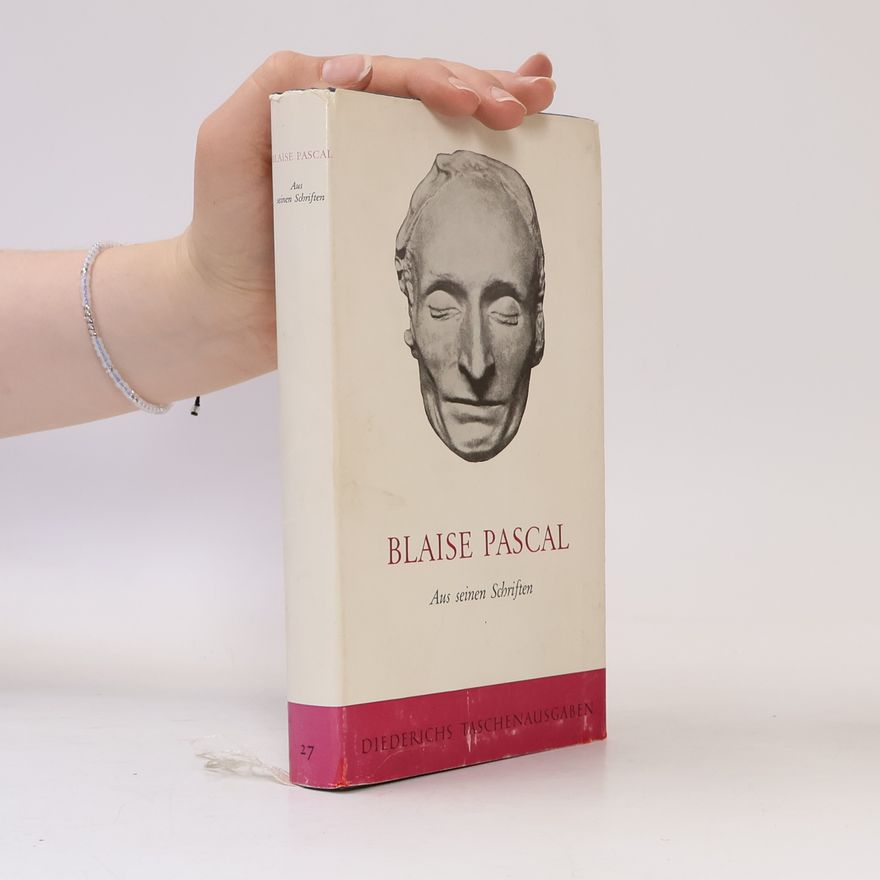 Blaise Pascal Aus seinen Schriften