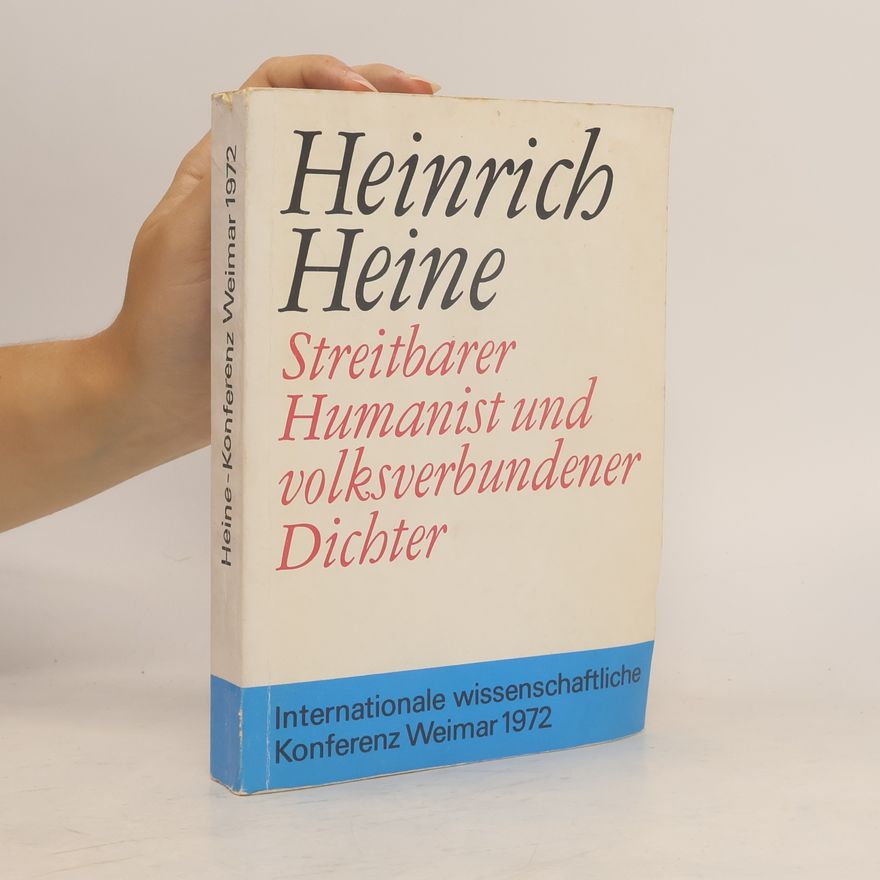 Karl Wolfgang Becker Heinrich Heine : Streitbarer Humanist und volksverbundener Dichter