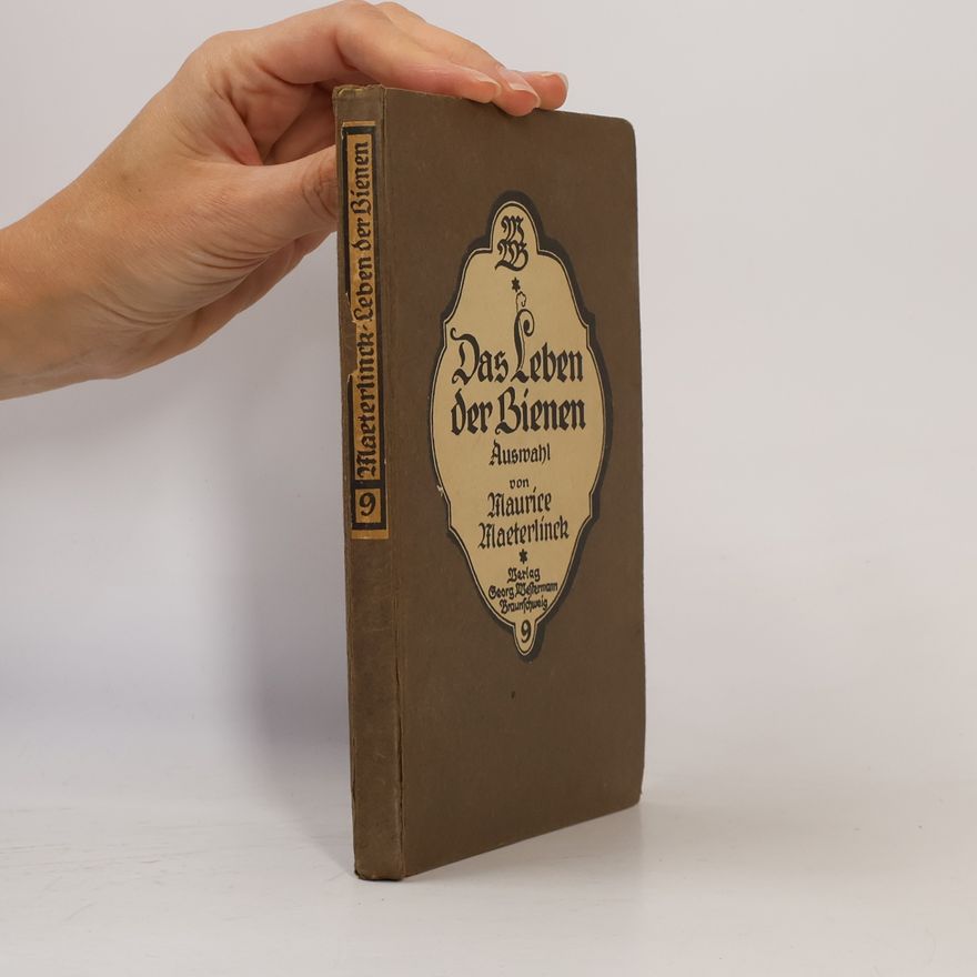 Maurice Maeterlinck Das Leben der Bienen