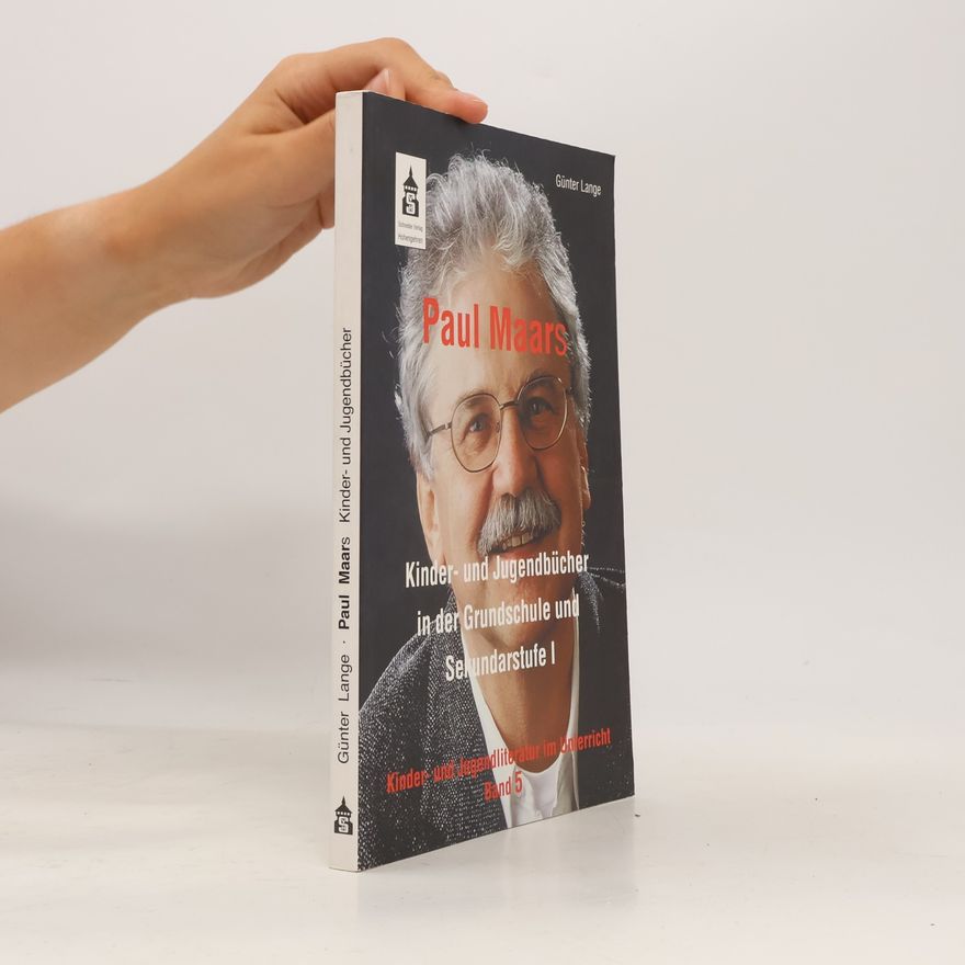 Günter Lange Paul Maars Kinder- und Jugendbücher in der Grundschule und Sekundarstufe I