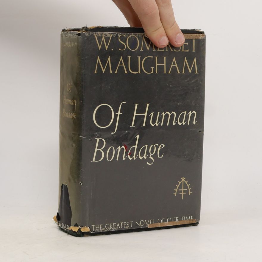 William Somerset Maugham Of Human Bondage