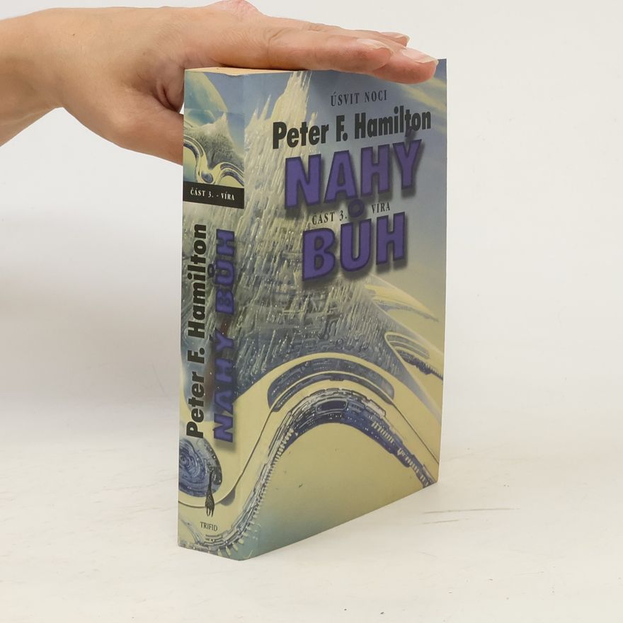 Peter F. Hamilton Nahý bůh III: Víra