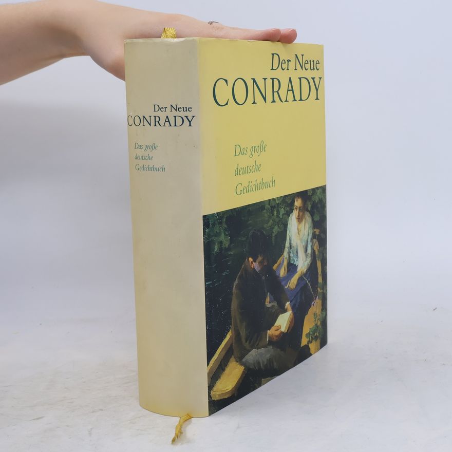 Karl Otto Conrady Der neue Conrady. Das große deutsche Gedichtbuch