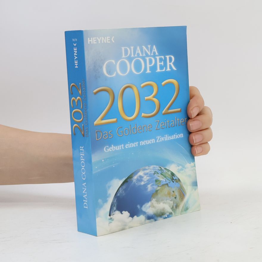 Diana Cooper Zweitausendzweiunddreißig - Das Goldene Zeitalter