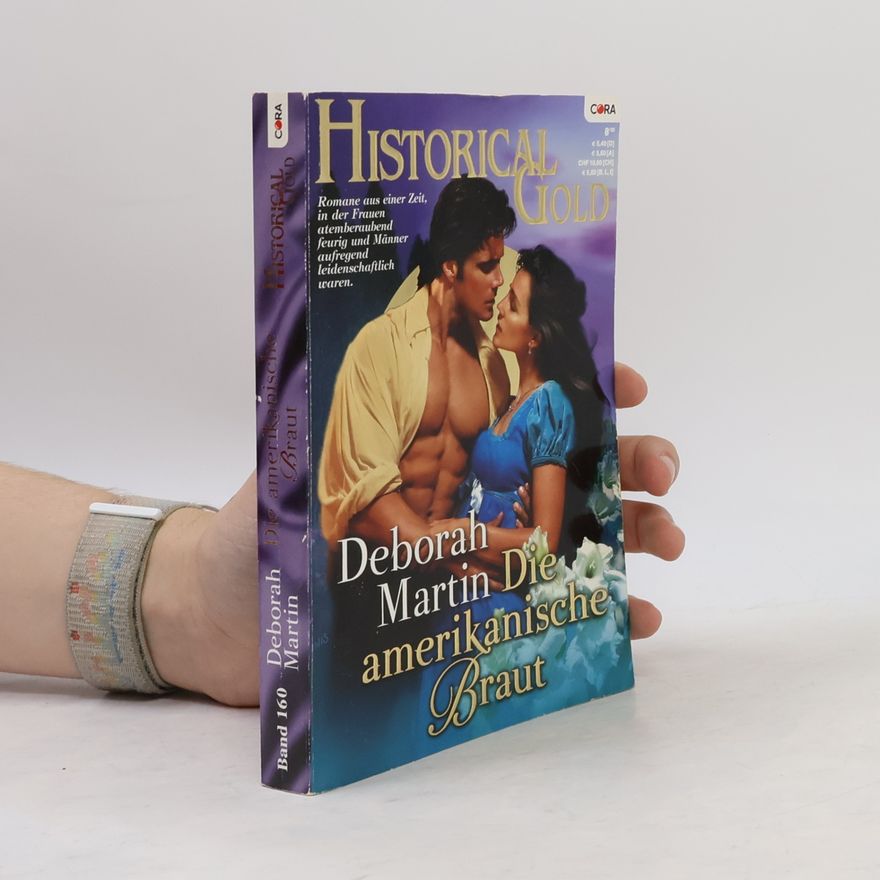 Deborah Martin Historical Gold Band 160. Die amerikanische Braut
