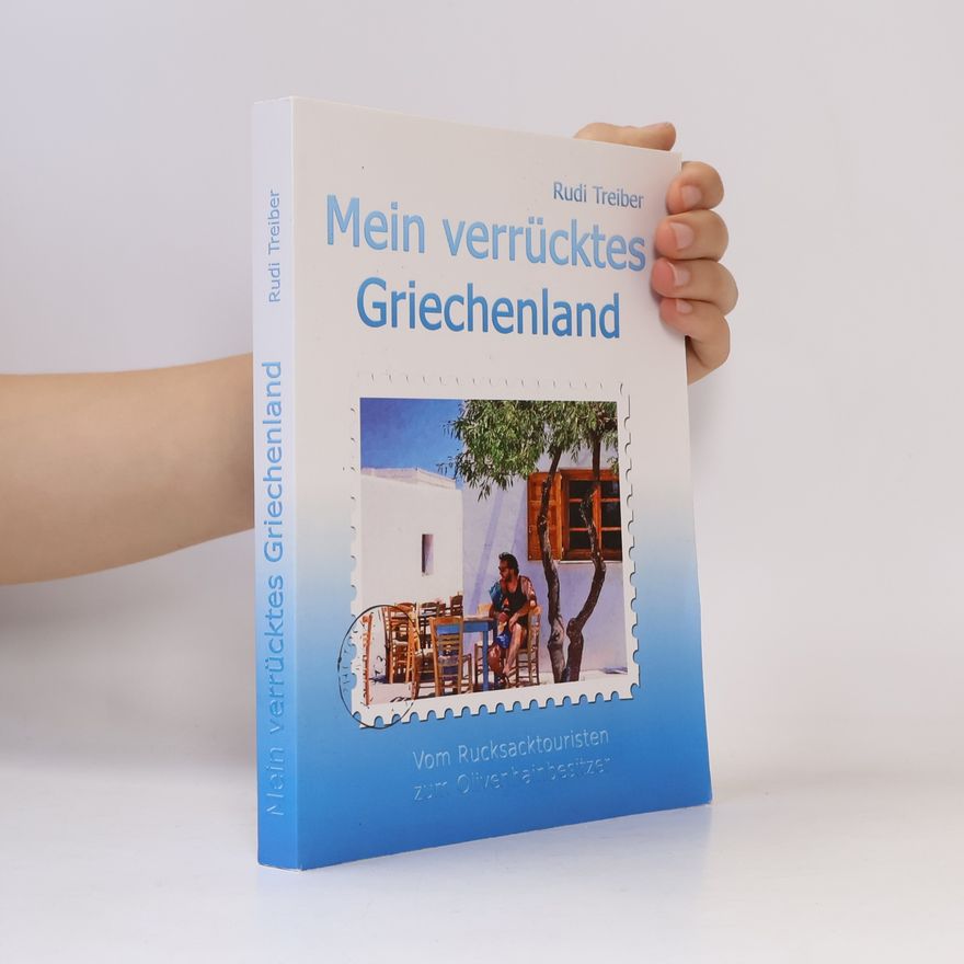 Rudi Treiber Mein verrücktes Griechenland