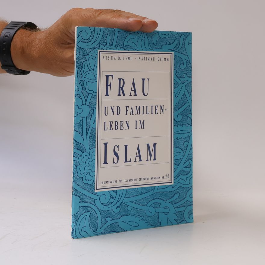 Fatimah Grimm Frau und Familienleben im Islam
