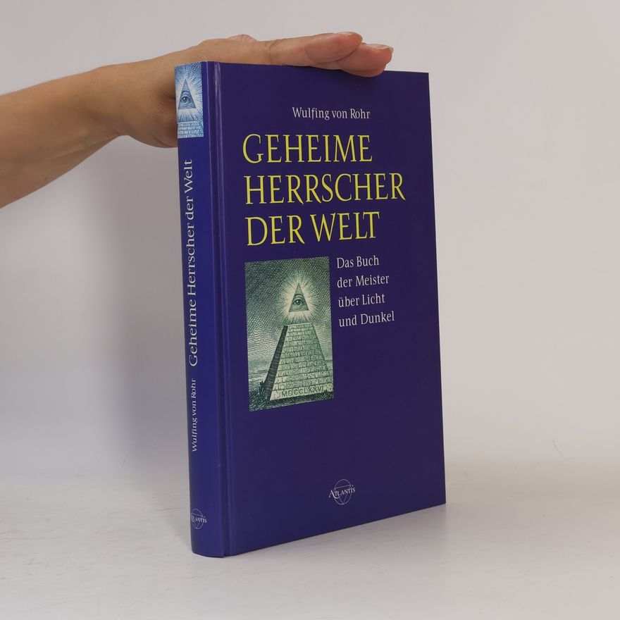 Wulfing von Rohr Geheime Herrscher der Welt