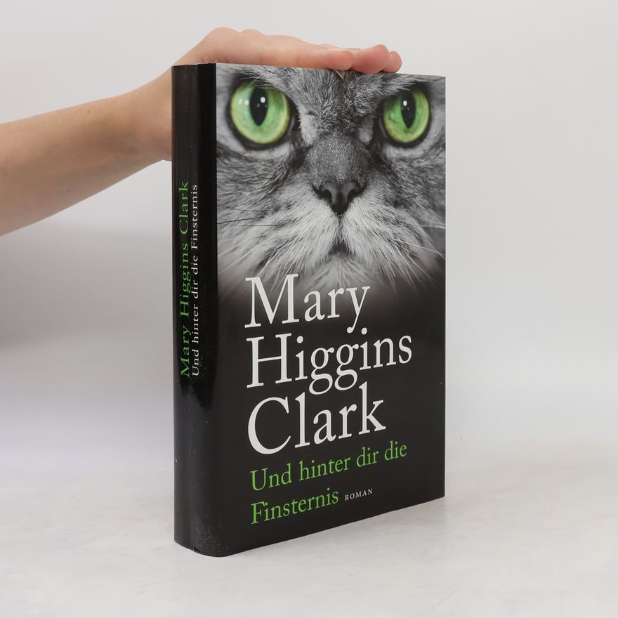 Mary Higgins Clark Und hinter dir die Finsternis