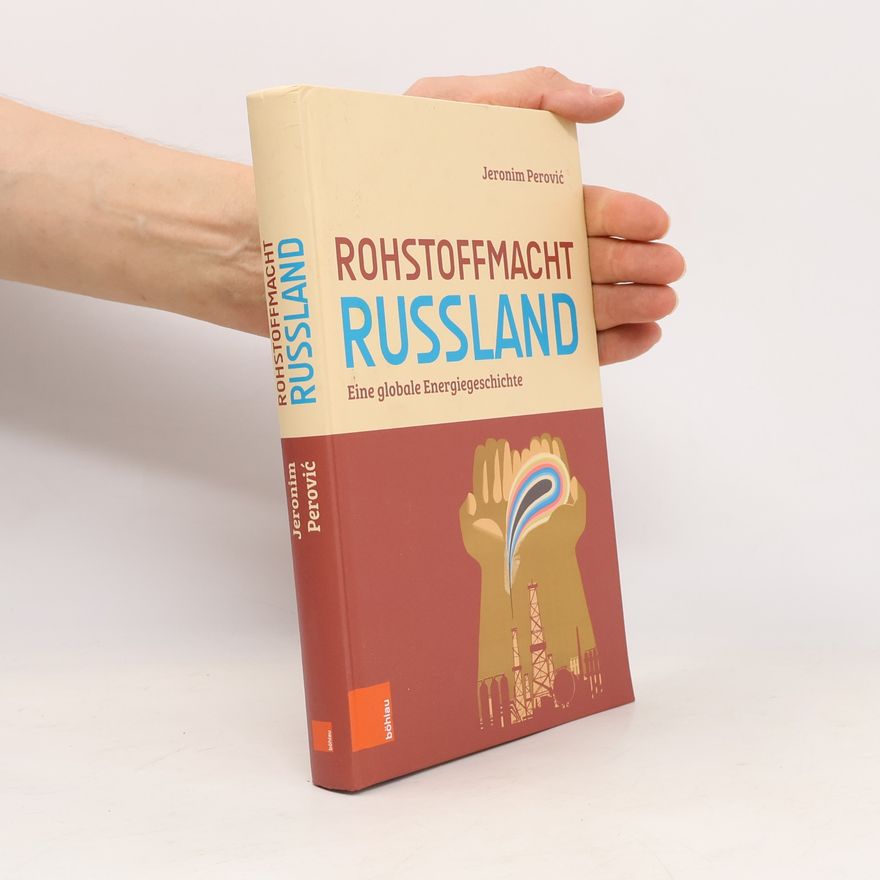 Jeronim Perovic Rohstoffmacht Russland