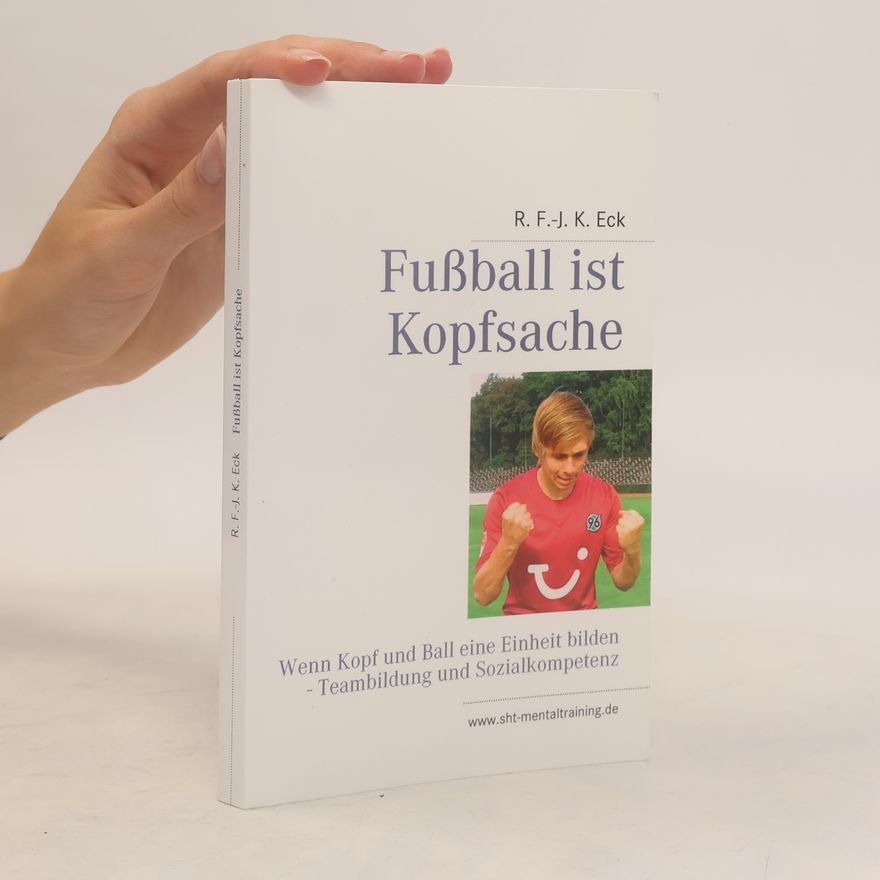 Joe Eck Fußball ist Kopfsache