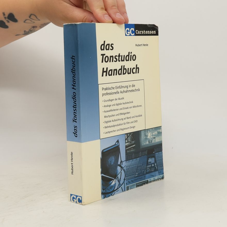 Hubert Henle Das Tonstudio Handbuch