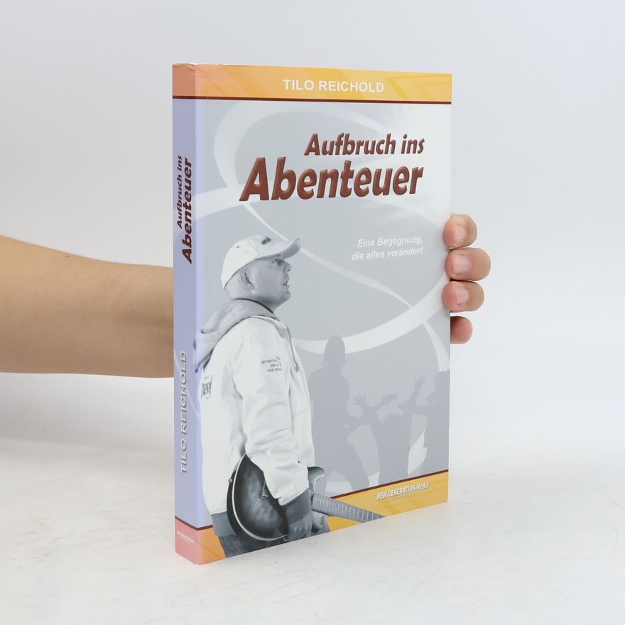 Tilo Reichold Aufbruch ins Abenteuer