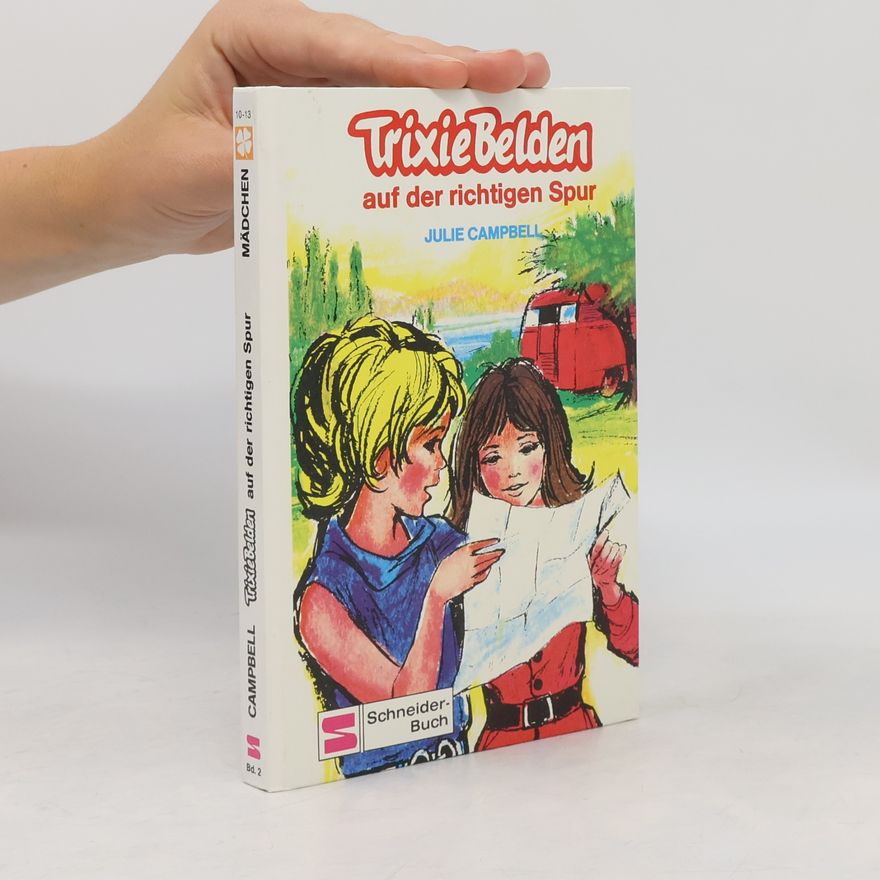 Julie Campbell Trixie Belden auf der richtigen Spur