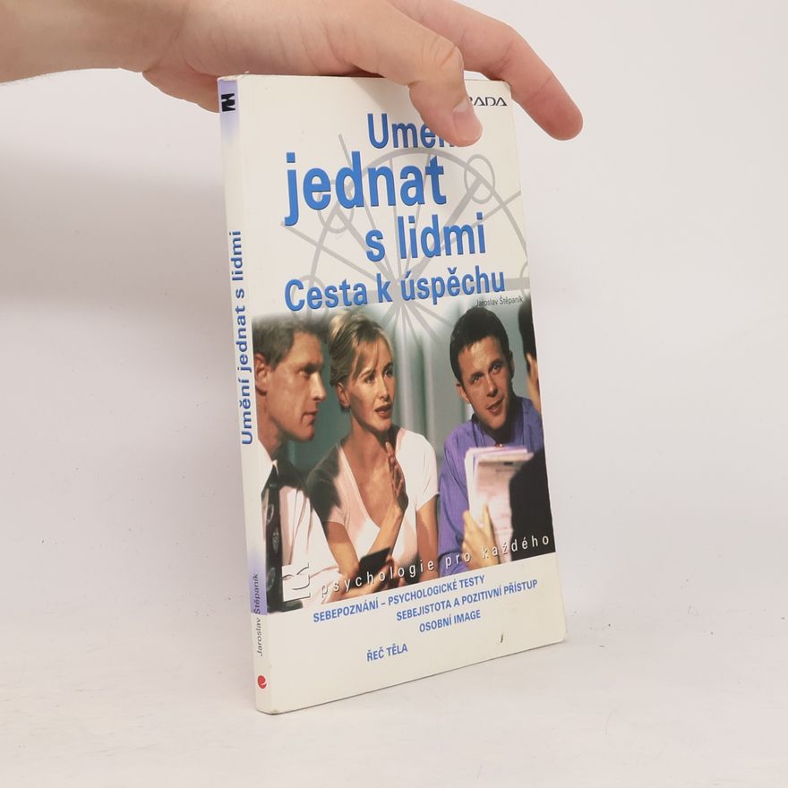 Jaroslav Štěpaník Umění jednat s lidmi. Cesta k úspěchu