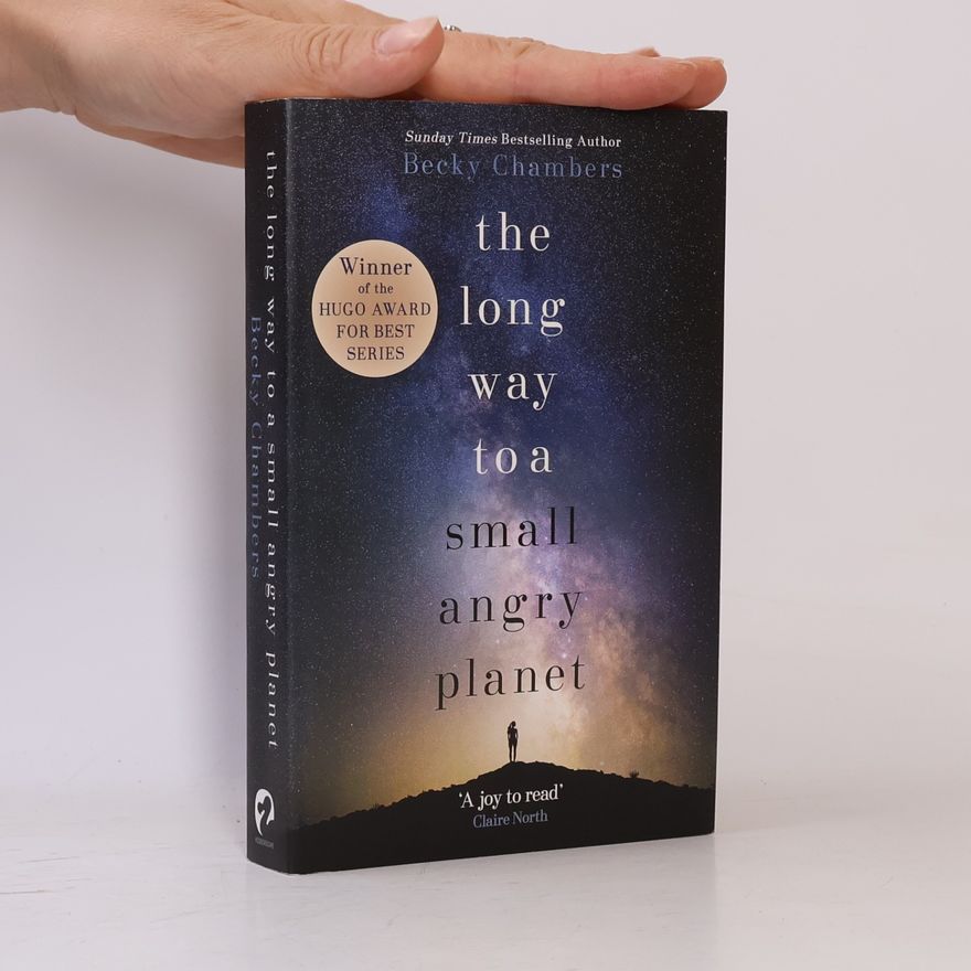 Becky Chambers The long way to a small angry planet